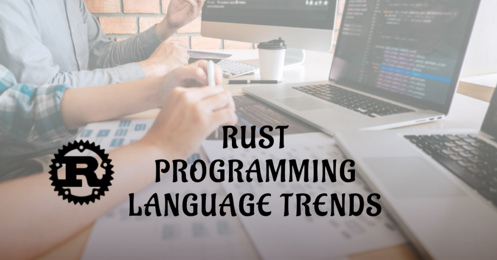 The Rise of Rust: A Look at Rust Programming Language Trends - Vatsal Shah